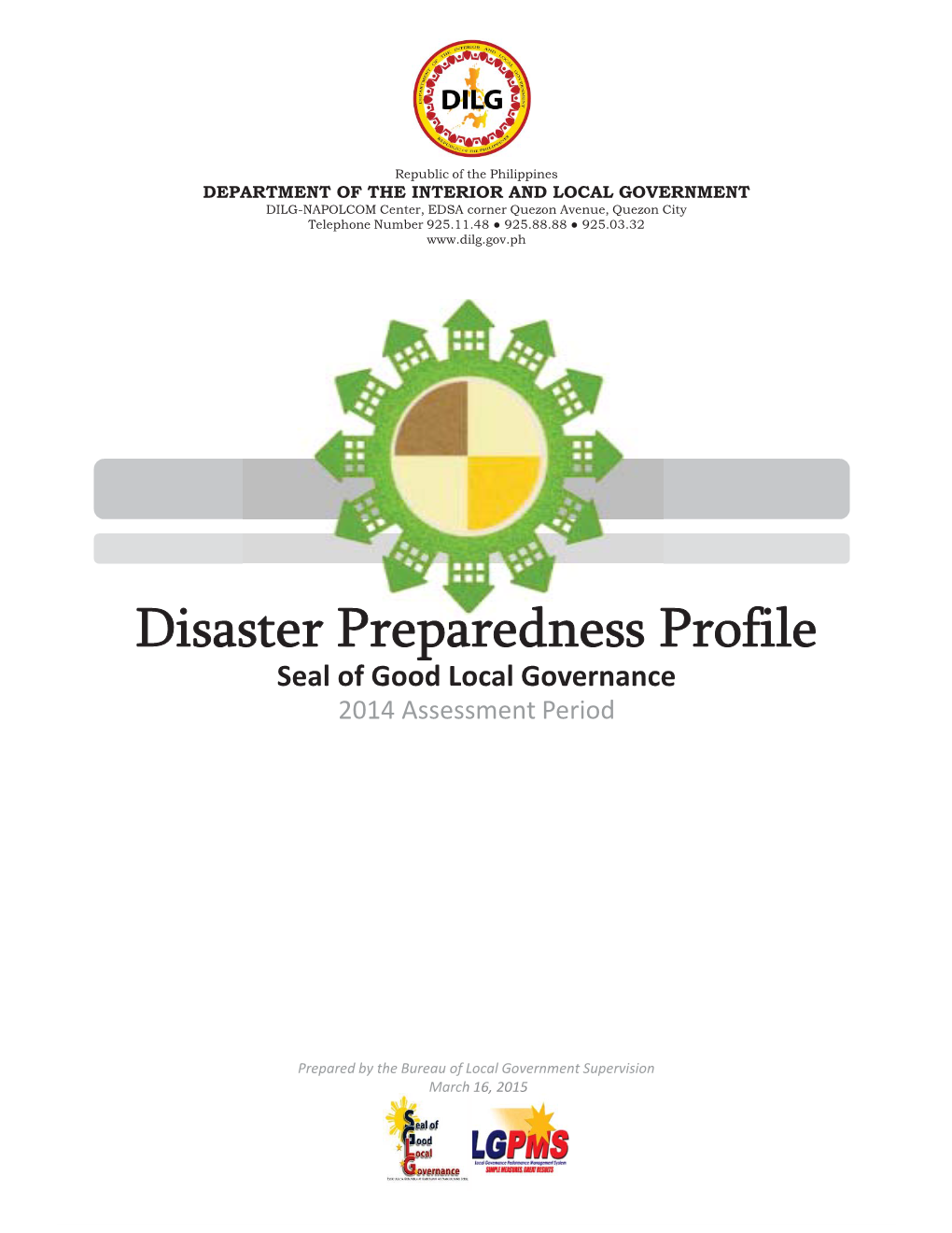 Disaster Preparedness Profile Seal of Good Local Governance 2014 Assessment Period