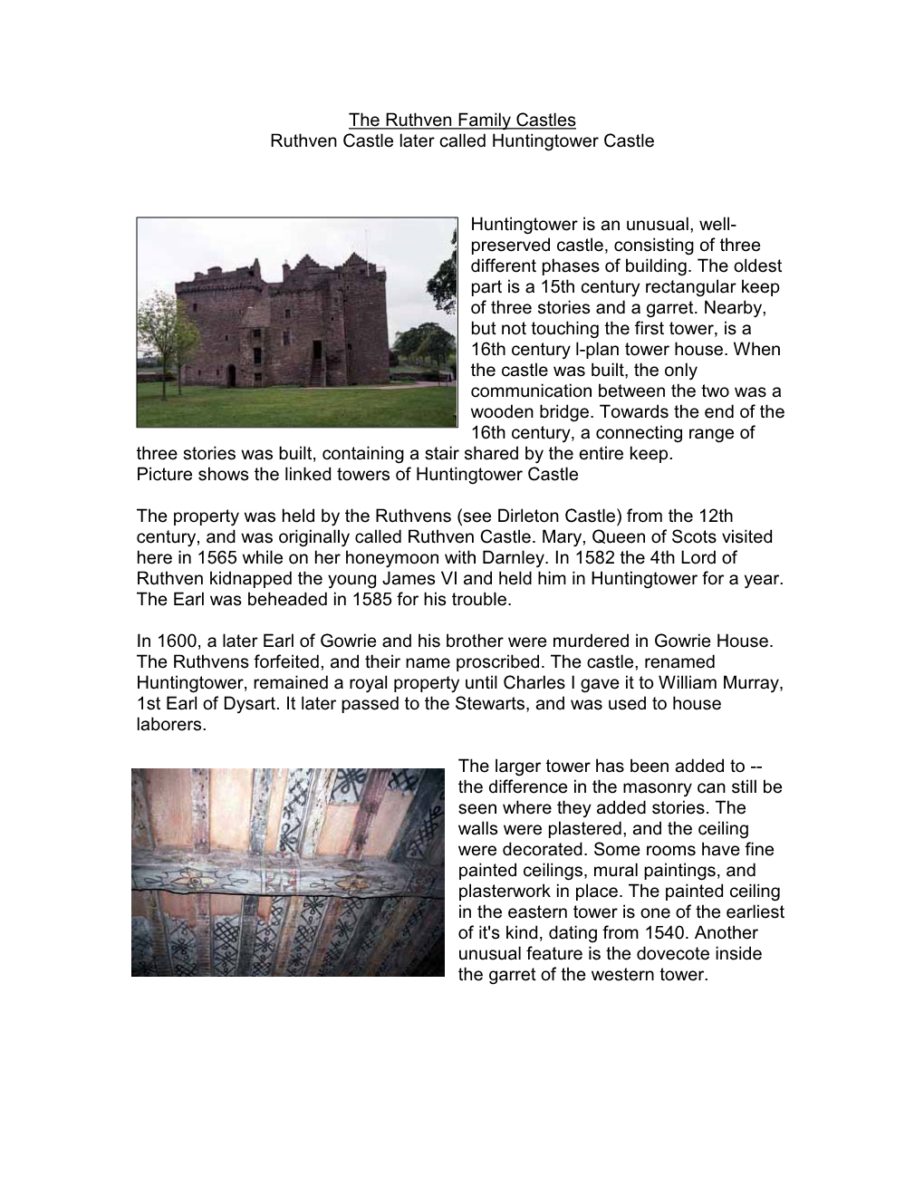 The Ruthven Family Castles Ruthven Castle Later Called Huntingtower Castle