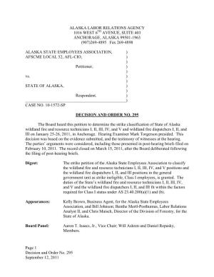 Page 1 Decision and Order No. 295 September 12, 2011 ALASKA LABOR RELATIONS AGENCY 1016 WEST 6 AVENUE, SUITE 403 ANCHORAGE, ALAS