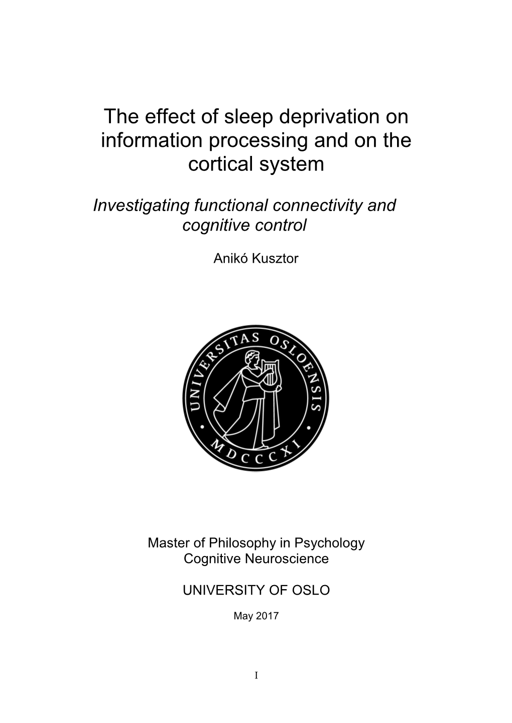 The Effect of Sleep Deprivation on Information Processing and on the Cortical System