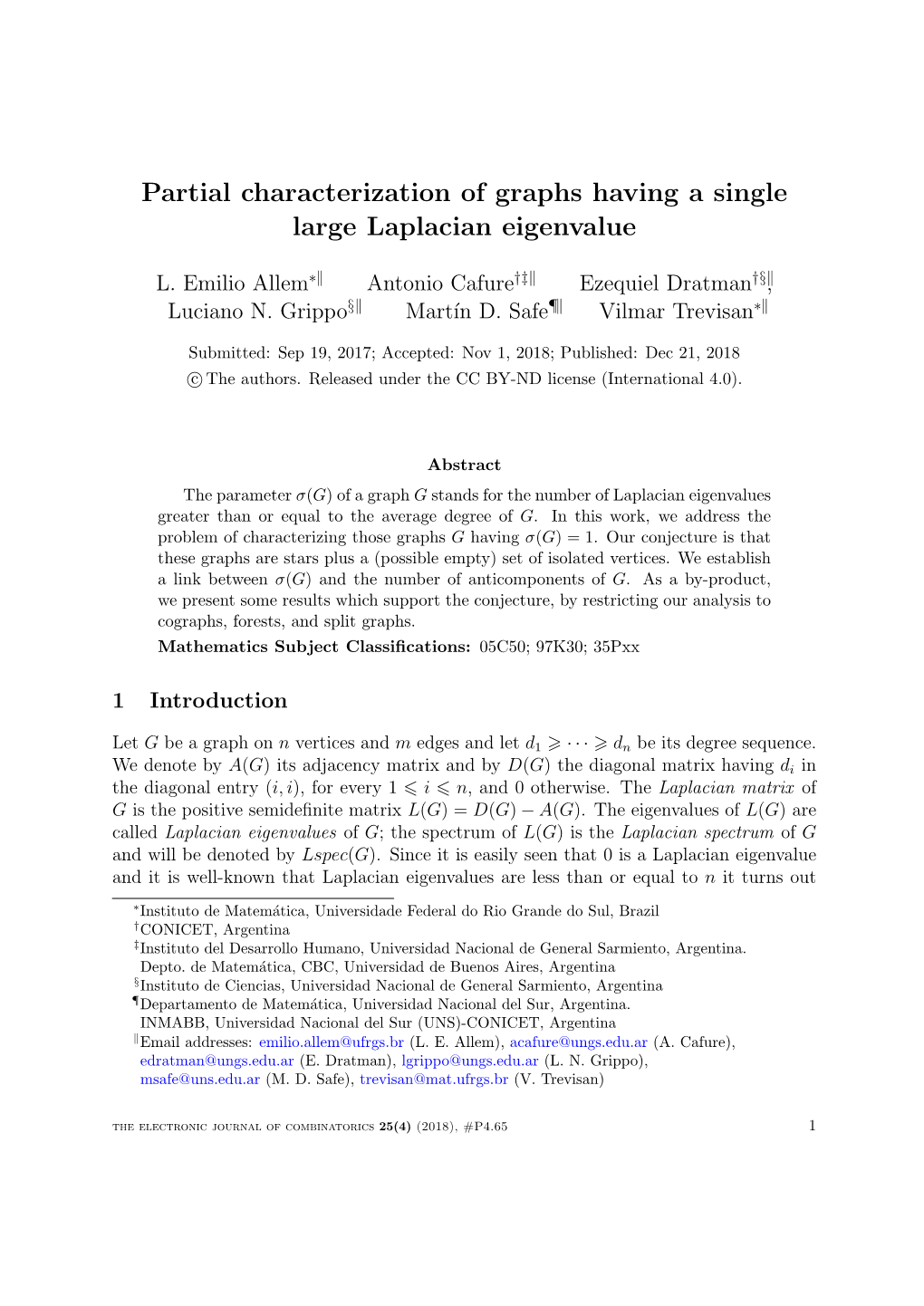 Partial Characterization of Graphs Having a Single Large Laplacian Eigenvalue