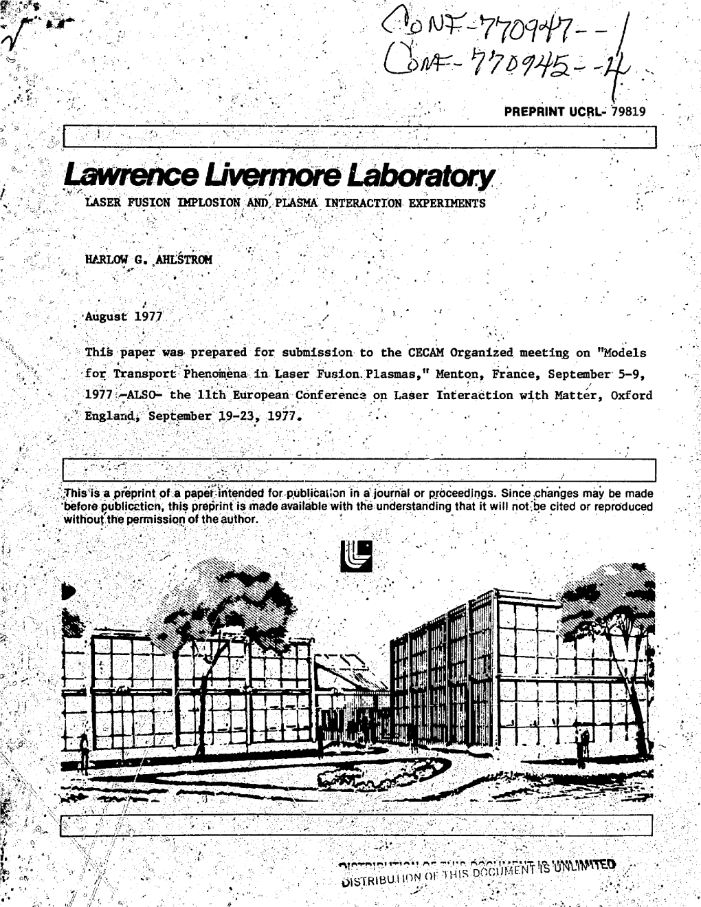 Lawrence Livermore Laboratory LASER FUSION IMPLOSION AM)! PLASMA INTERACTION EXPERIMENTS