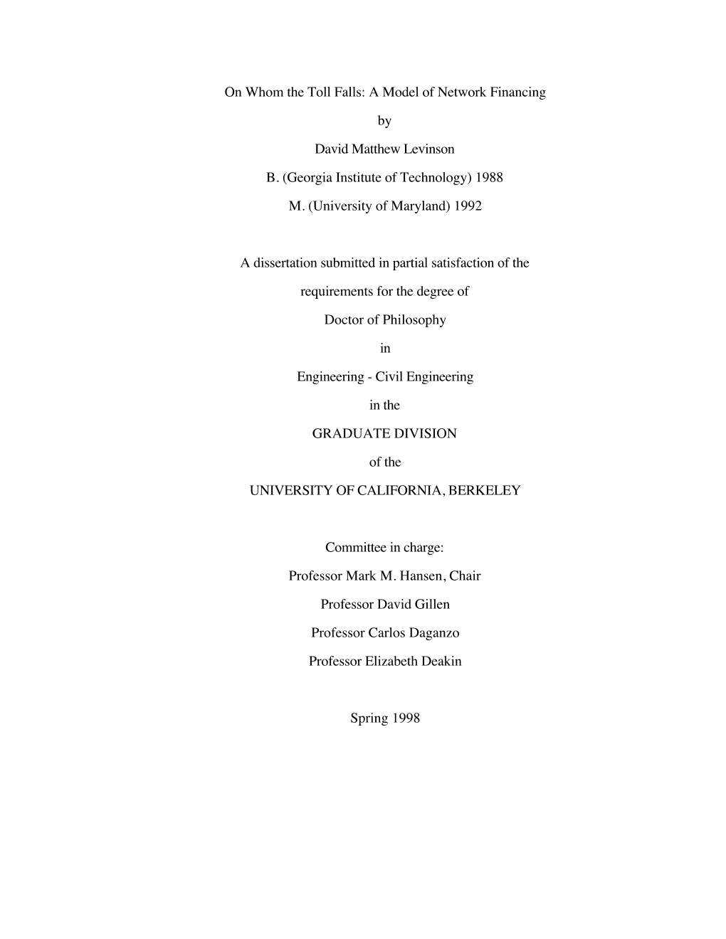 On Whom the Toll Falls: a Model of Network Financing by David Matthew Levinson B