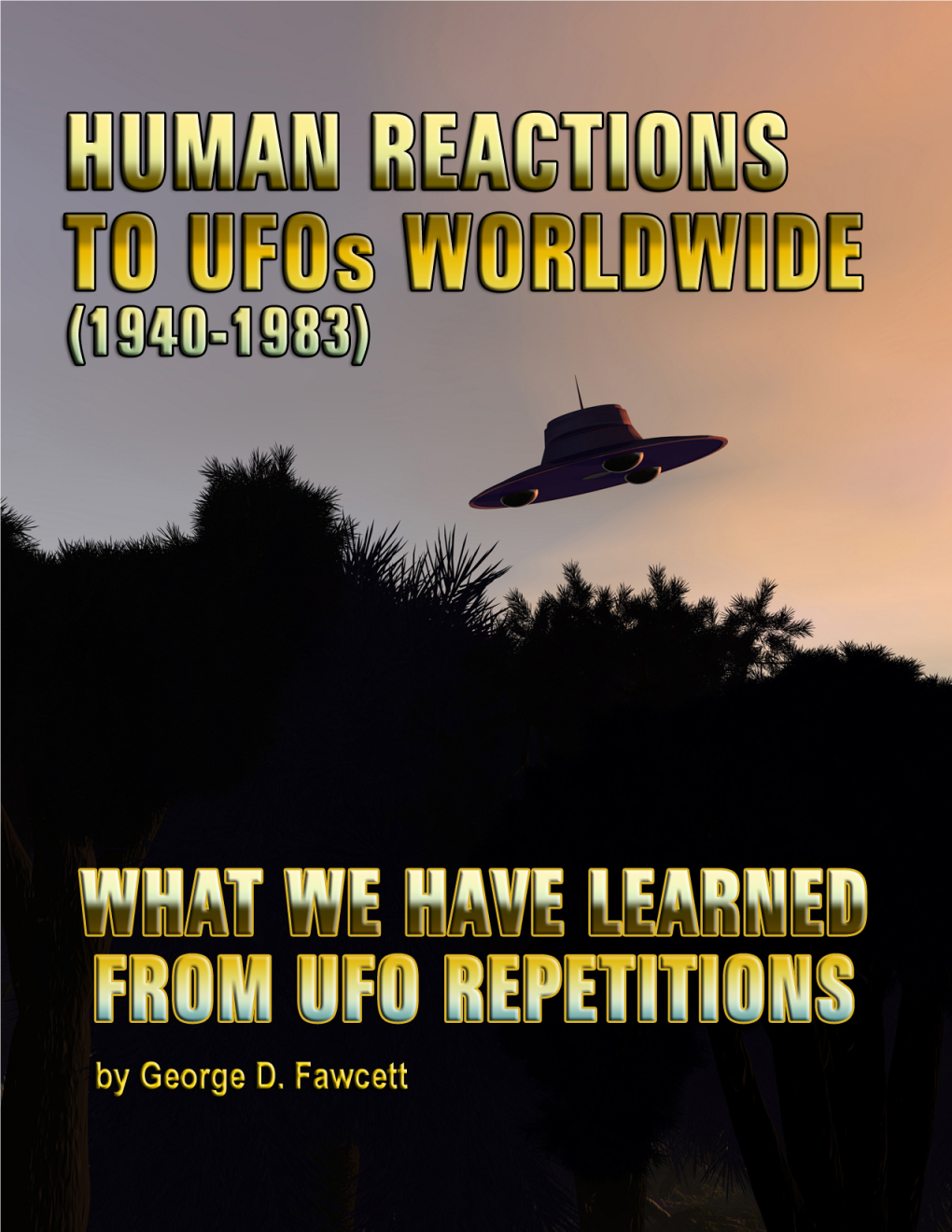 HUMAN REACTIONS to Ufos WORLDWIDE (1940-1983) a FOUR-YEAR STUDY PROJECT