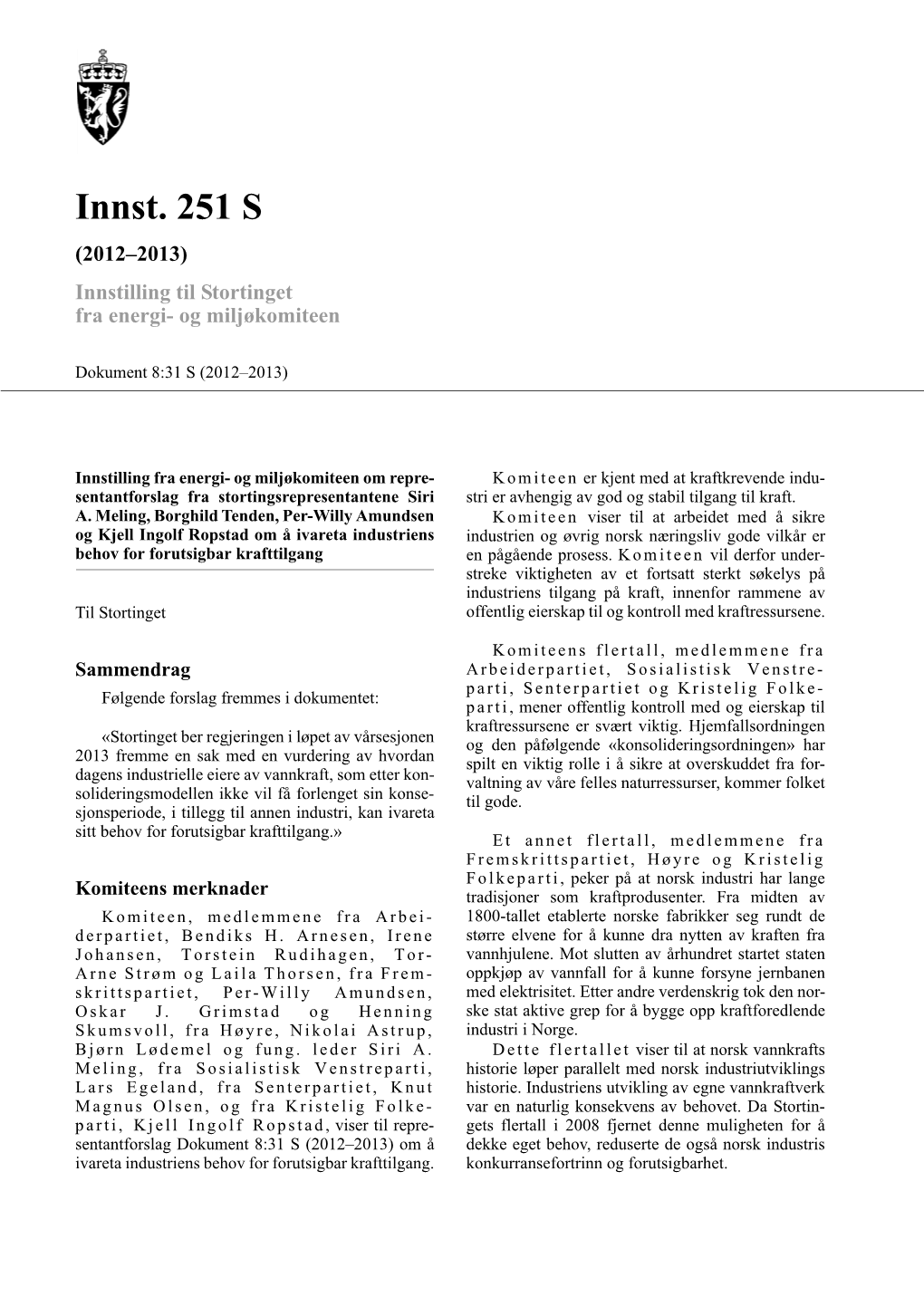 Innst. 251 S (2012–2013) Innstilling Til Stortinget Fra Energi- Og Miljøkomiteen