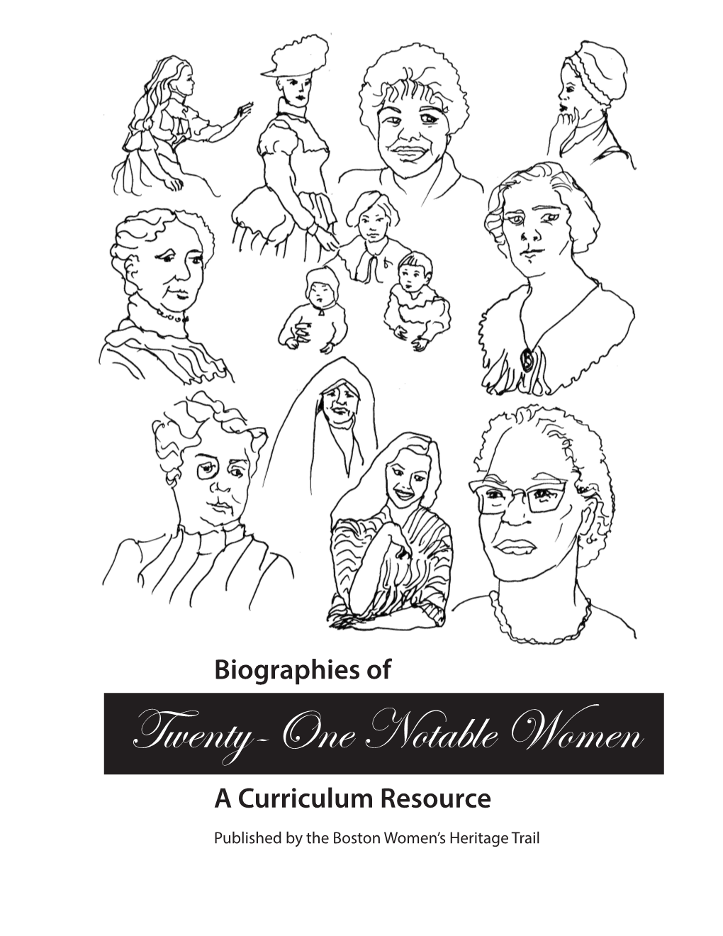 Biographies of Twenty-One Notable Women. a Curriculum Resource