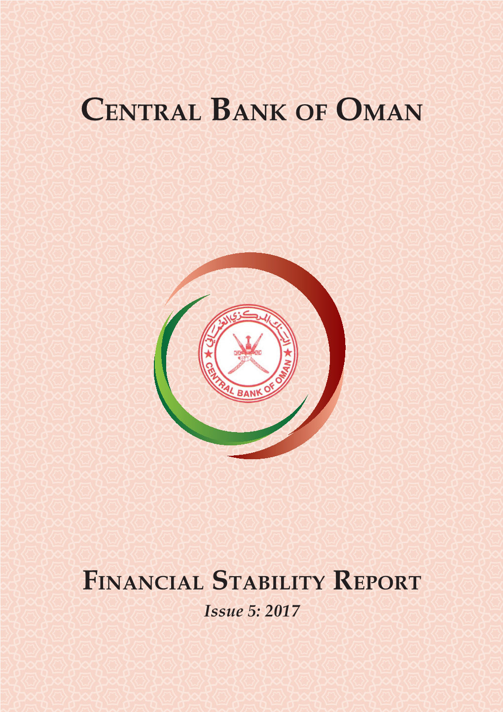 FINANCIAL STABILITY REPORT Issue 5: 2017 CENTRAL BANK of OMAN