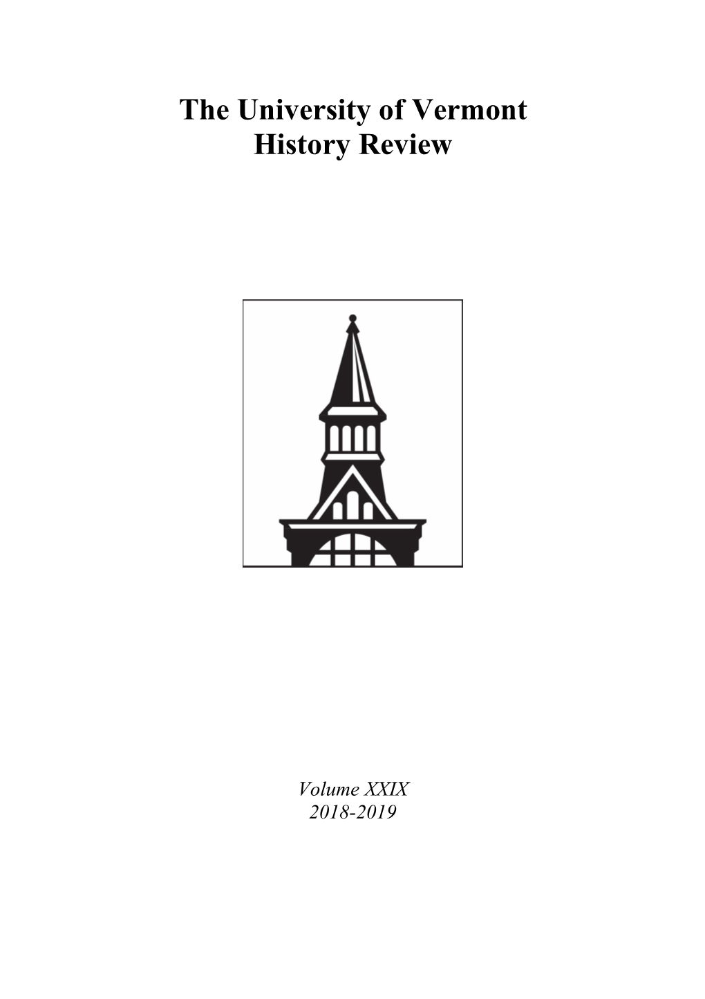 The University of Vermont History Review, Volume XXIX 2018-2019