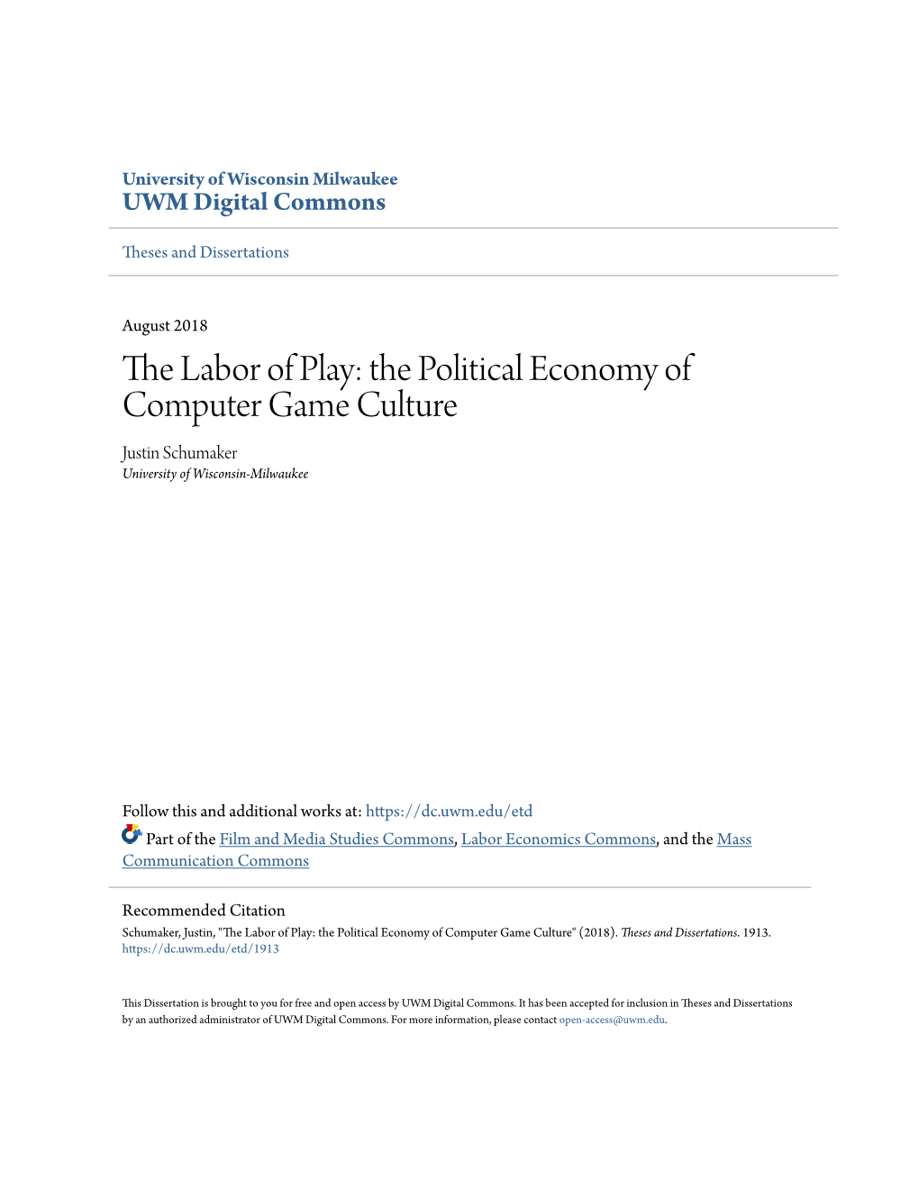 The Political Economy of Computer Game Culture Justin Schumaker University of Wisconsin-Milwaukee