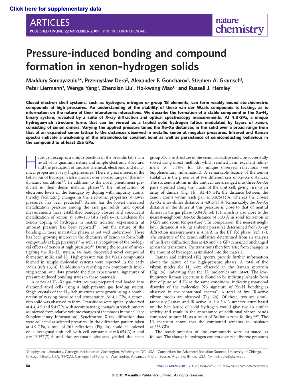 Pressure-Induced Bonding and Compound Formation in Xenon–Hydrogen Solids Maddury Somayazulu1*, Przemyslaw Dera2, Alexander F