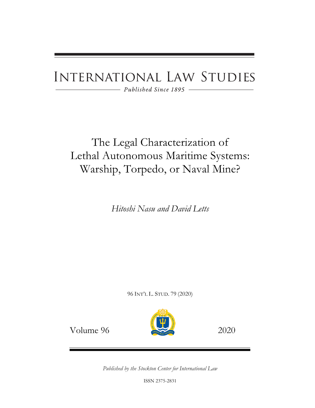 The Legal Characterization of Lethal Autonomous Maritime Systems: Warship, Torpedo, Or Naval Mine?