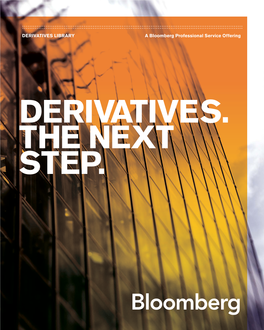 DERIVATIVES LIBRARY a Bloomberg Professional Service Offering