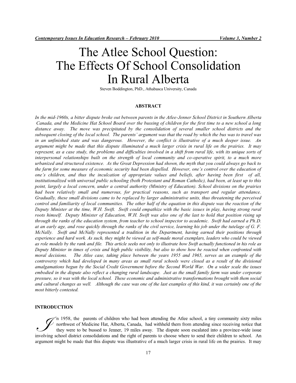 The Effects of School Consolidation in Rural Alberta Steven Boddington, Phd., Athabasca University, Canada