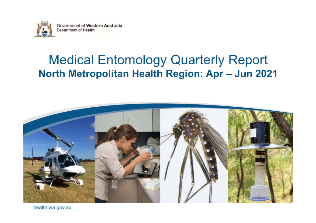 Medical Entomology Quarterly Report North Metropolitan Health Region: Apr – Jun 2021 Ross River Virus Disease Case Data Summary Western Australia: 2020/21