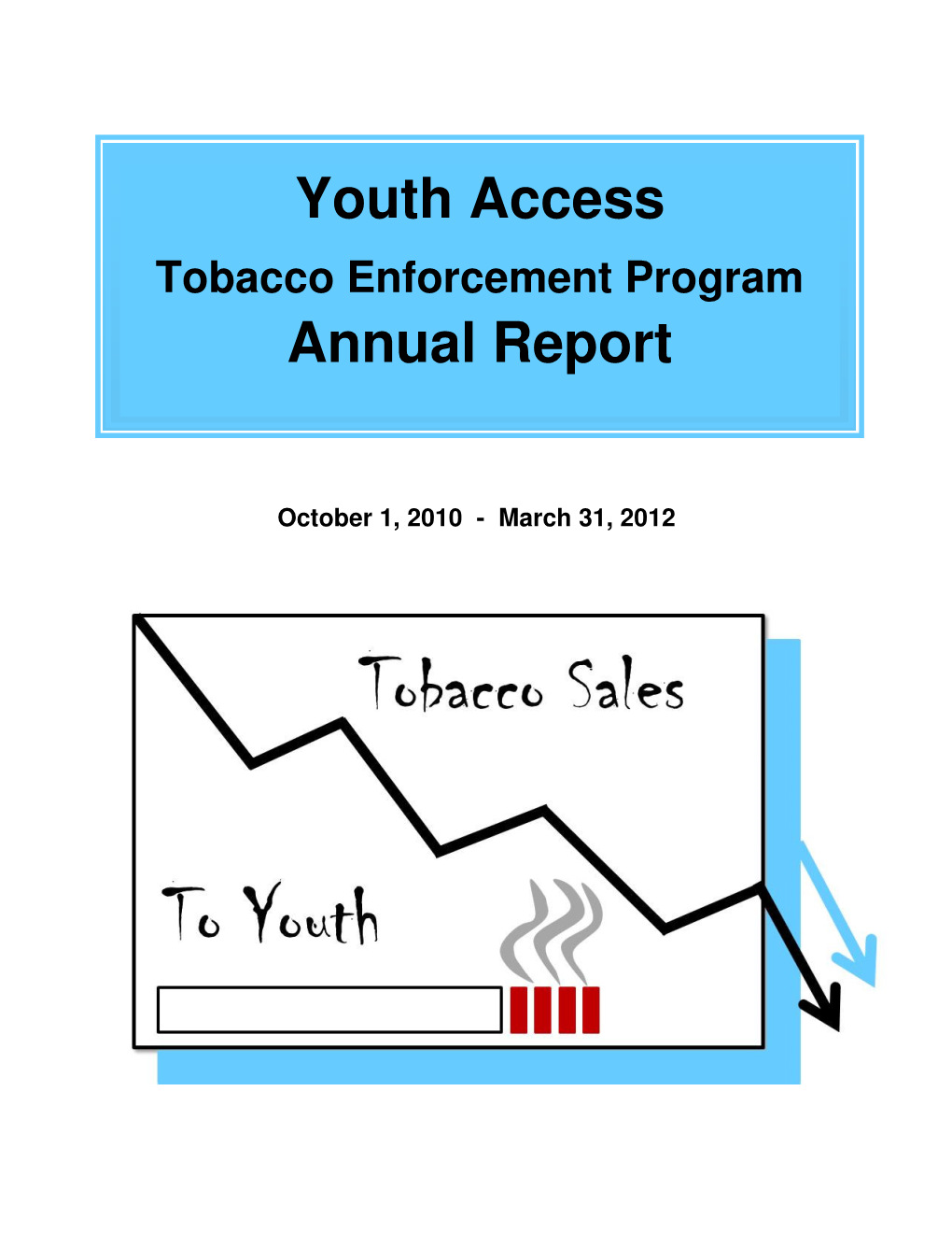 Youth Acccess Tobacco Enforcement Program Annual Report: October