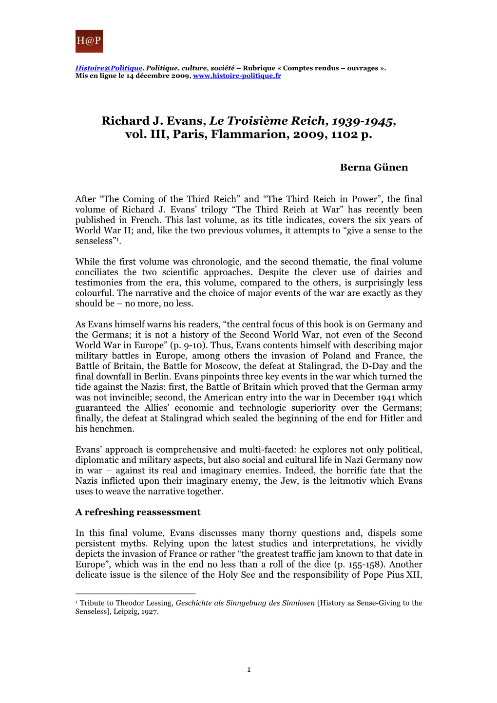 Richard J. Evans, Le Troisième Reich, 1939-1945, Vol. III, Paris, Flammarion, 2009, 1102 P