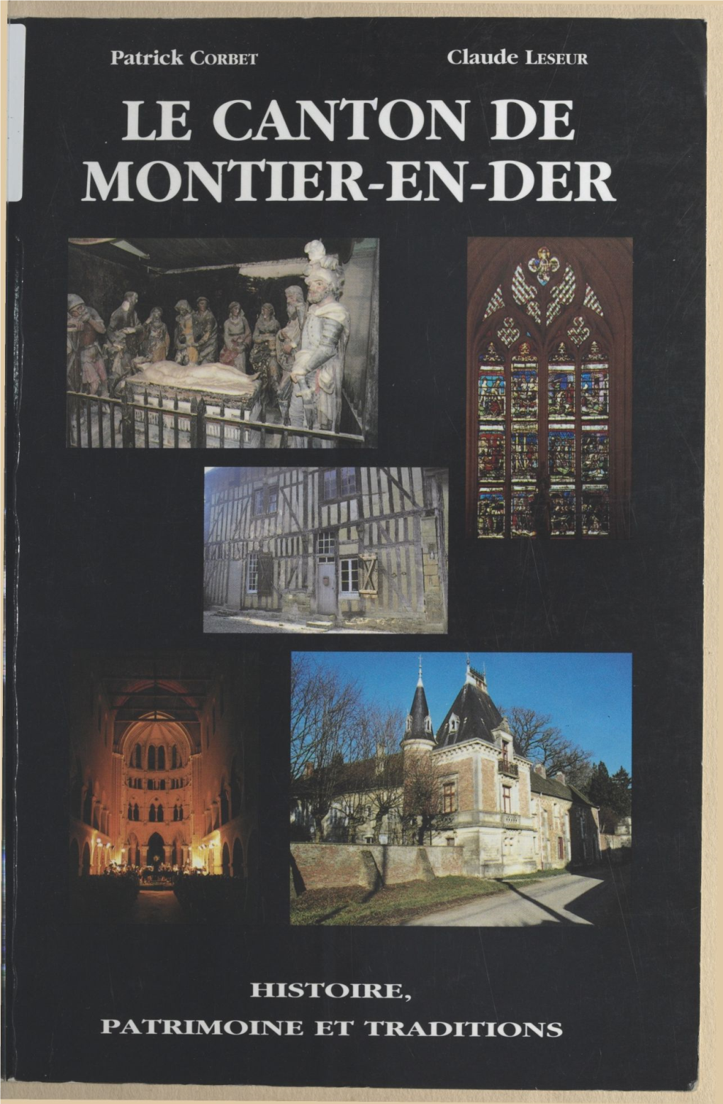 Le Canton De Montier-En-Der : Histoire, Patrimoine Et Traditions