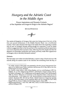 Hungary and the Adriatic Coast in the Middle Ages Power Aspirations and Dynastic Contacts of the Árpádian and Angevin Kings in the Adriatic Region"