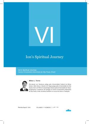 Ion's Spiritual Journey Is but an Opportunistic Effort to Get Ahead