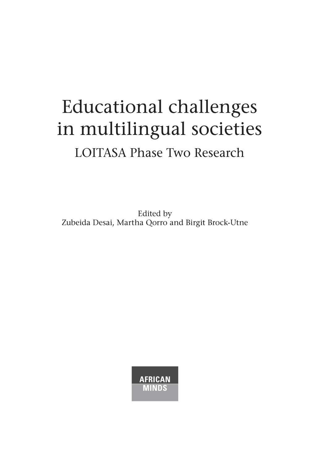 Educational Challenges in Multilingual Societies LOITASA Phase Two Research