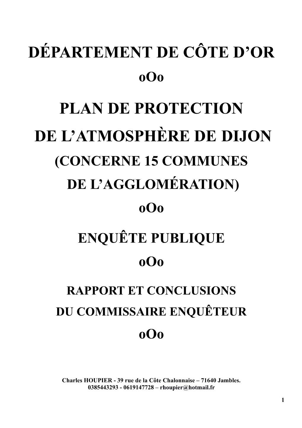 RAPPORT ET CONCLUSIONS DU COMMISSAIRE ENQUÊTEUR Ooo