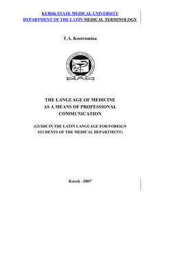 T.A. Kostromina the LANGUAGE of MEDICINE AS a MEANS OF