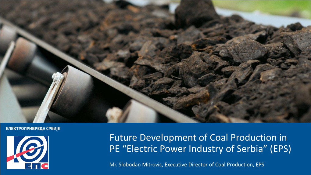 Future Development of Coal Production in PE “Electric Power Industry of Serbia” (EPS)