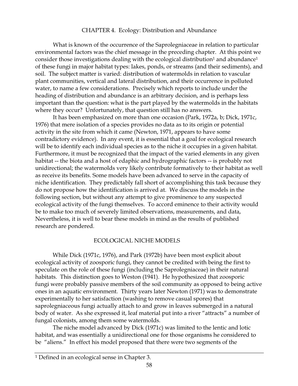 CHAPTER 4. Ecology: Distribution and Abundance What Is Known Of