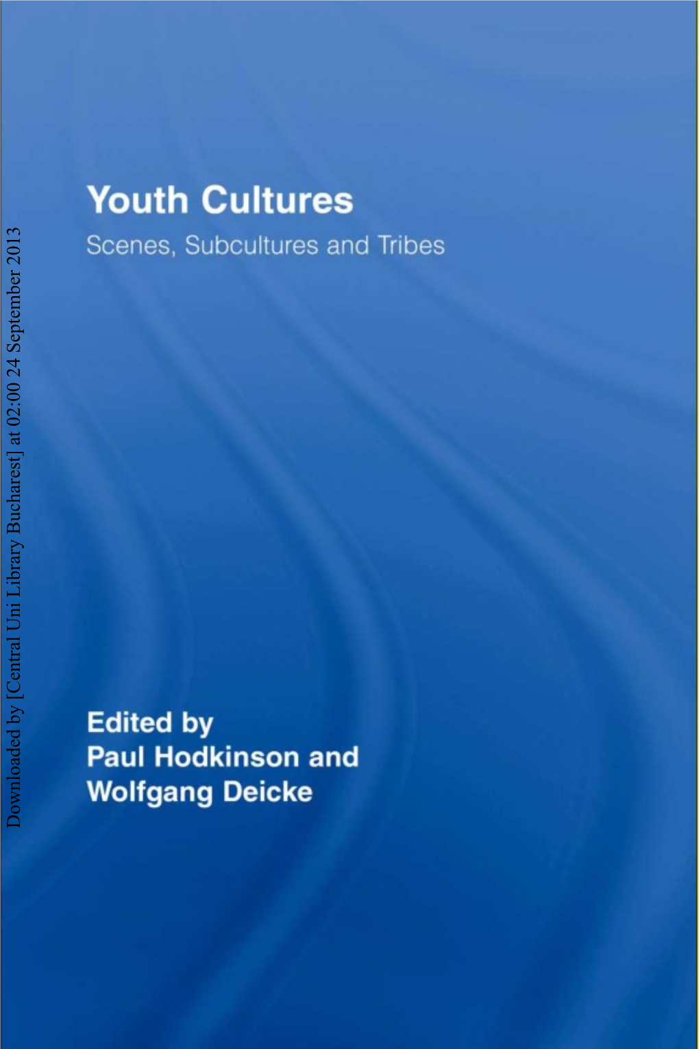 Youth Cultures: Scenes, Subcultures and Tribes