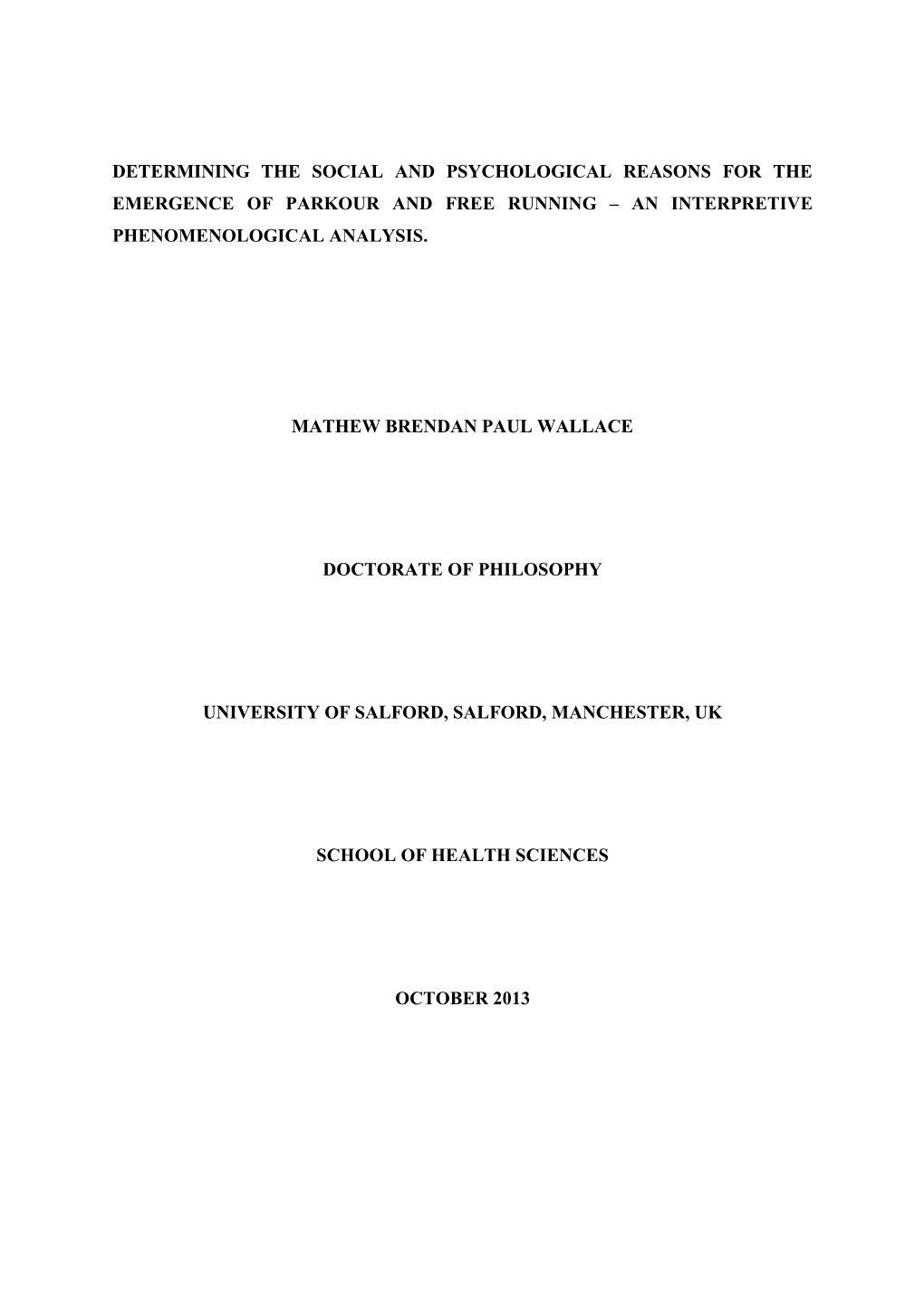 Determining the Social and Psychological Reasons for the Emergence of Parkour and Free Running – an Interpretive Phenomenological Analysis