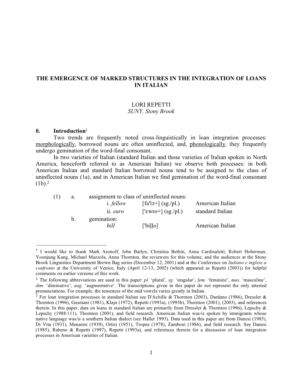 1 the EMERGENCE of MARKED STRUCTURES in the INTEGRATION of LOANS in ITALIAN LORI REPETTI SUNY, Stony Brook 0. Introduction1