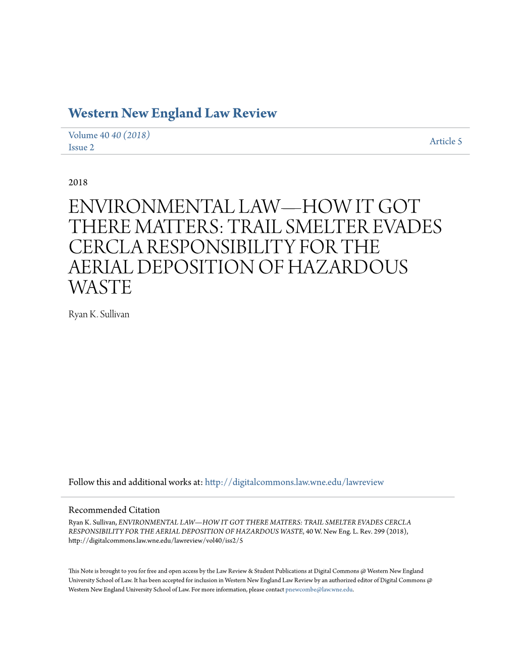 ENVIRONMENTAL LAW—HOW IT GOT THERE MATTERS: TRAIL MELS TER EVADES CERCLA RESPONSIBILITY for the AERIAL DEPOSITION of HAZARDOUS WASTE Ryan K