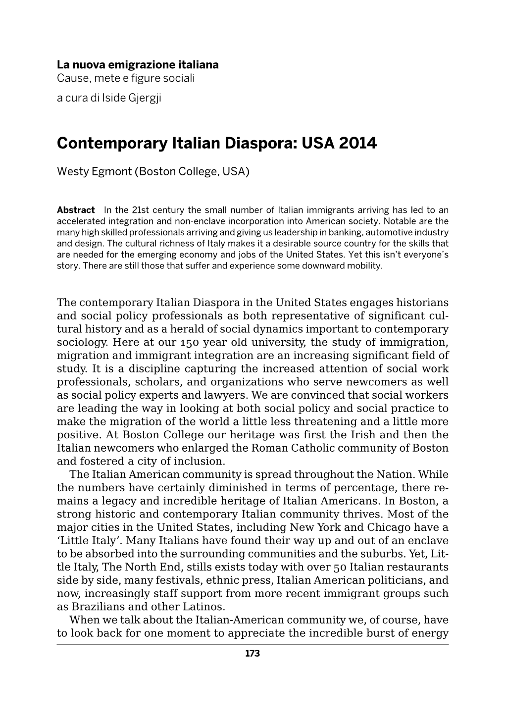 Contemporary Italian Diaspora: USA 2014