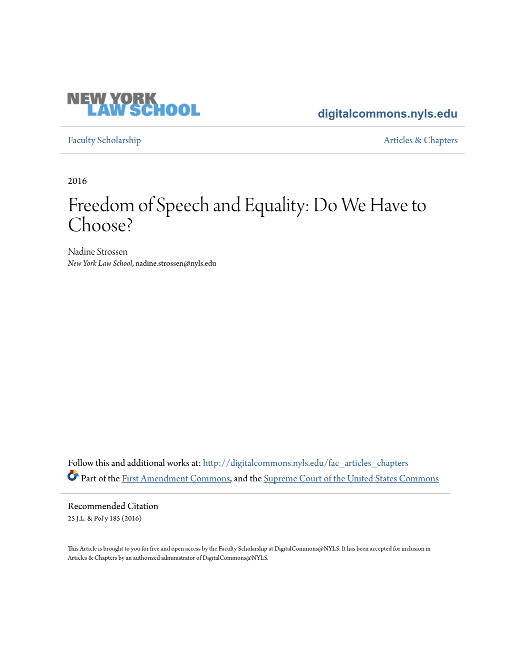 Freedom of Speech and Equality: Do We Have to Choose? Nadine Strossen New York Law School, Nadine.Strossen@Nyls.Edu