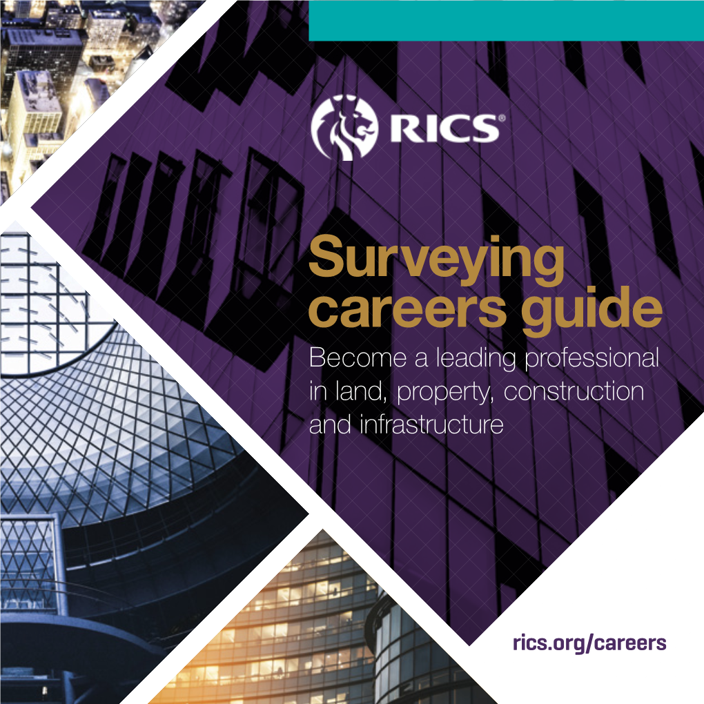 Surveying Careers Guide Become a Leading Professional in Land, Property, Construction and Infrastructure