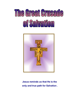 The Great Crusade of Salvation”, Which Is a Plea Addressed to Humanity Requesting Their Return to the Faith