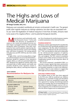 The Highs and Lows of Medical Marijuana Jill Vargo Cavalet, MHS, PA-C Marijuana Use Is Prevalent Worldwide Yet Remains Controversial in Health Care