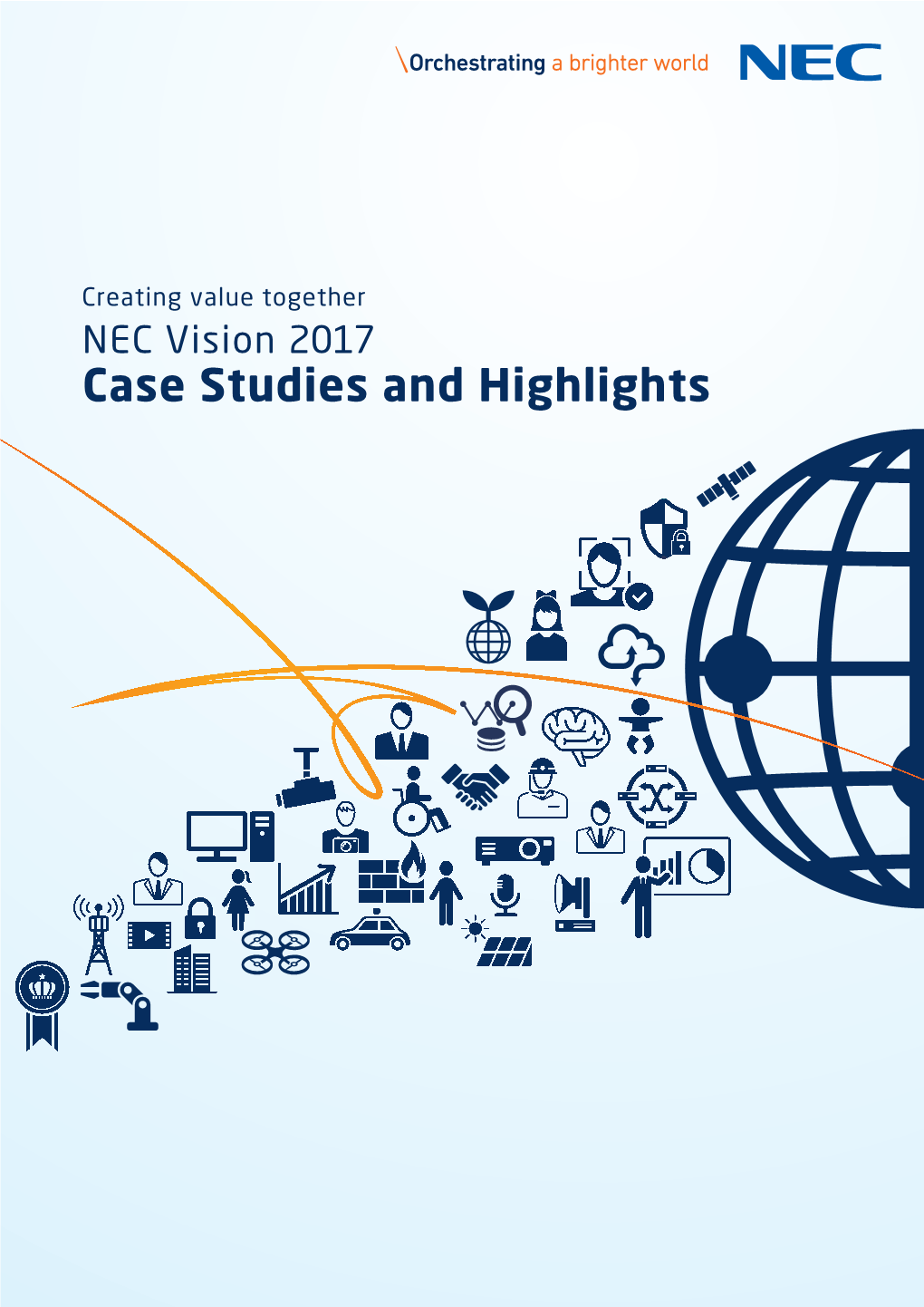 NEC Vision 2017 Case Studies and Highlights Co-Creating Social Value Through Human-Digital Integration