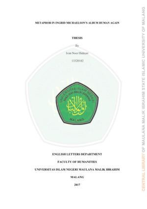 THESIS by Ivan Noor Hidayat 13320102 ENGLISH LETTERS DEPARTMENT FACULTY of HUMANITIES UNIVERSITAS ISLAM NEGERI MAULANA MALIK IB