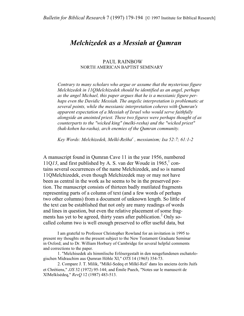 Melchizedek As a Messiah at Qumran