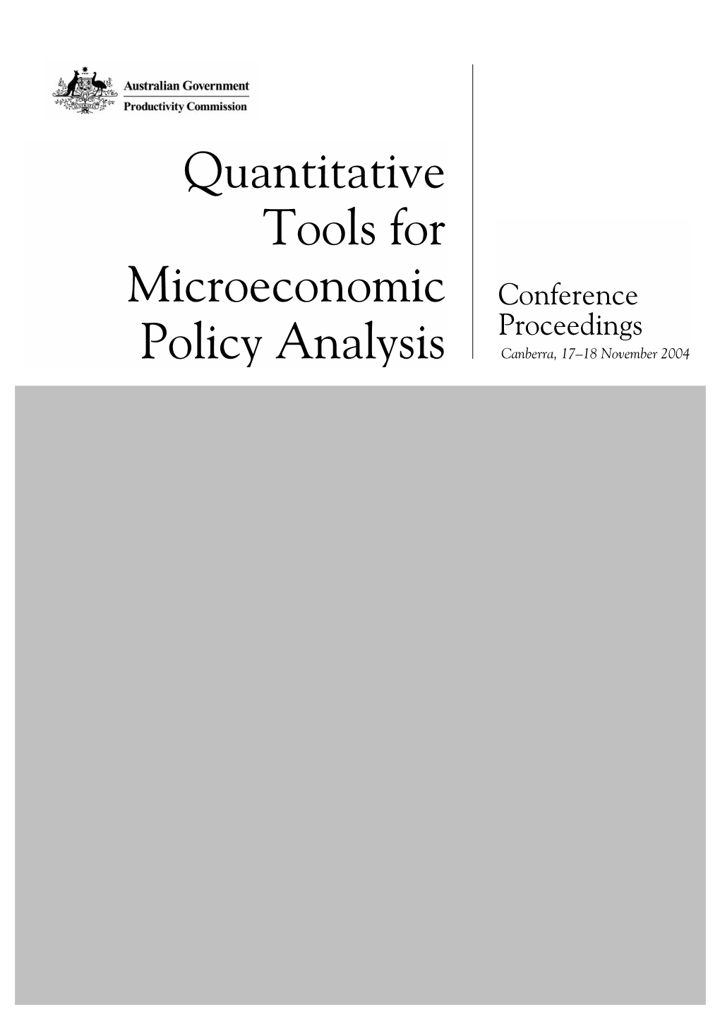 Quantitative Tools for Microeconomic Policy Analysis, Conference Proceedings, 17–18 November 2004, Canberra