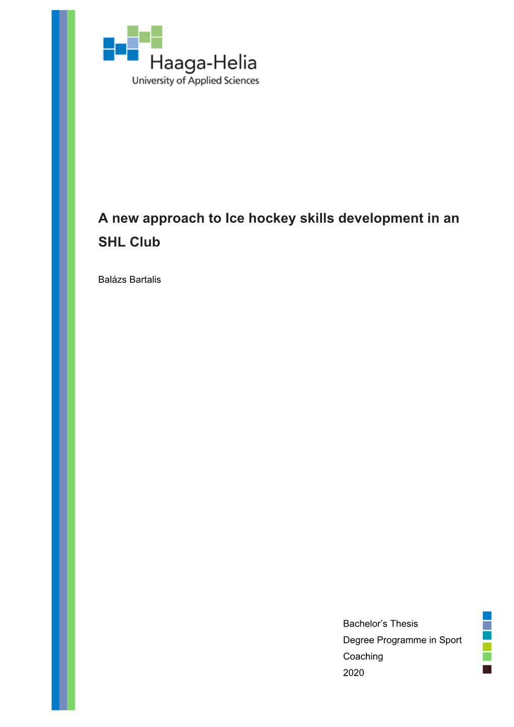 A New Approach to Ice Hockey Skills Development in an SHL Club