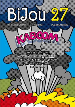 Kaboom: the Film Winged Visions: Concept Seminar What to Do Against Homophobia? Bi-Quiz: Quiz Cards and More