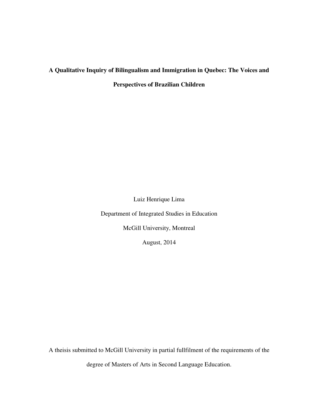 A Qualitative Inquiry of Bilingualism and Immigration in Quebec: the Voices And