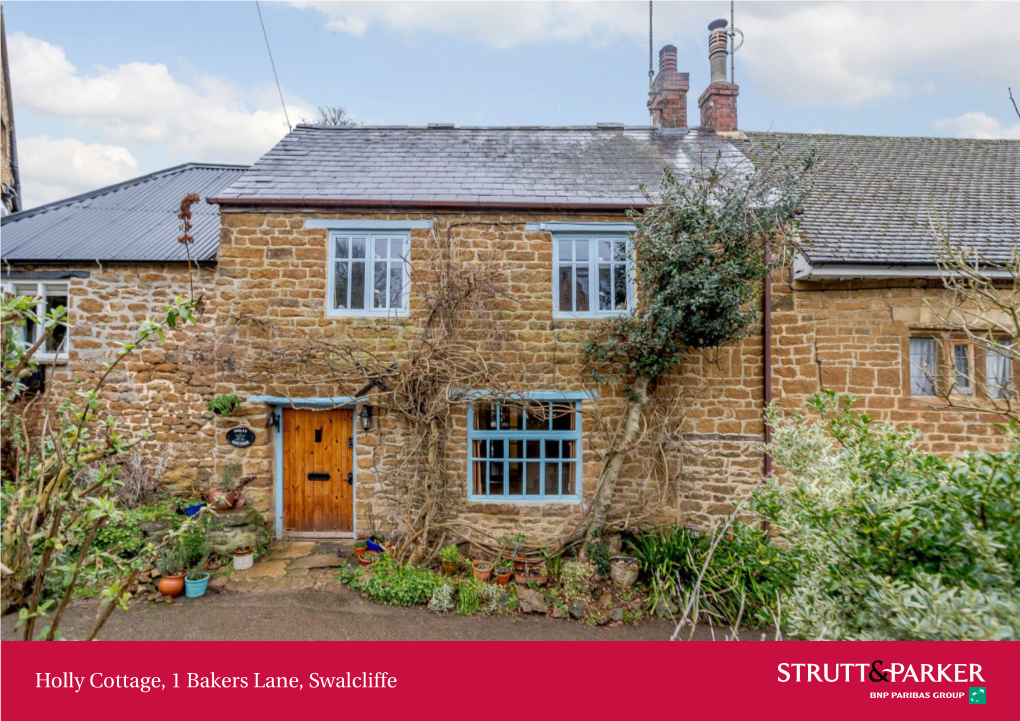 Holly Cottage, 1 Bakers Lane, Swalcliffe Holly Cottage, 1 Bakers Outside at the Front, the Property Opens Onto Bakers Lane, Swalcliffe, Lane