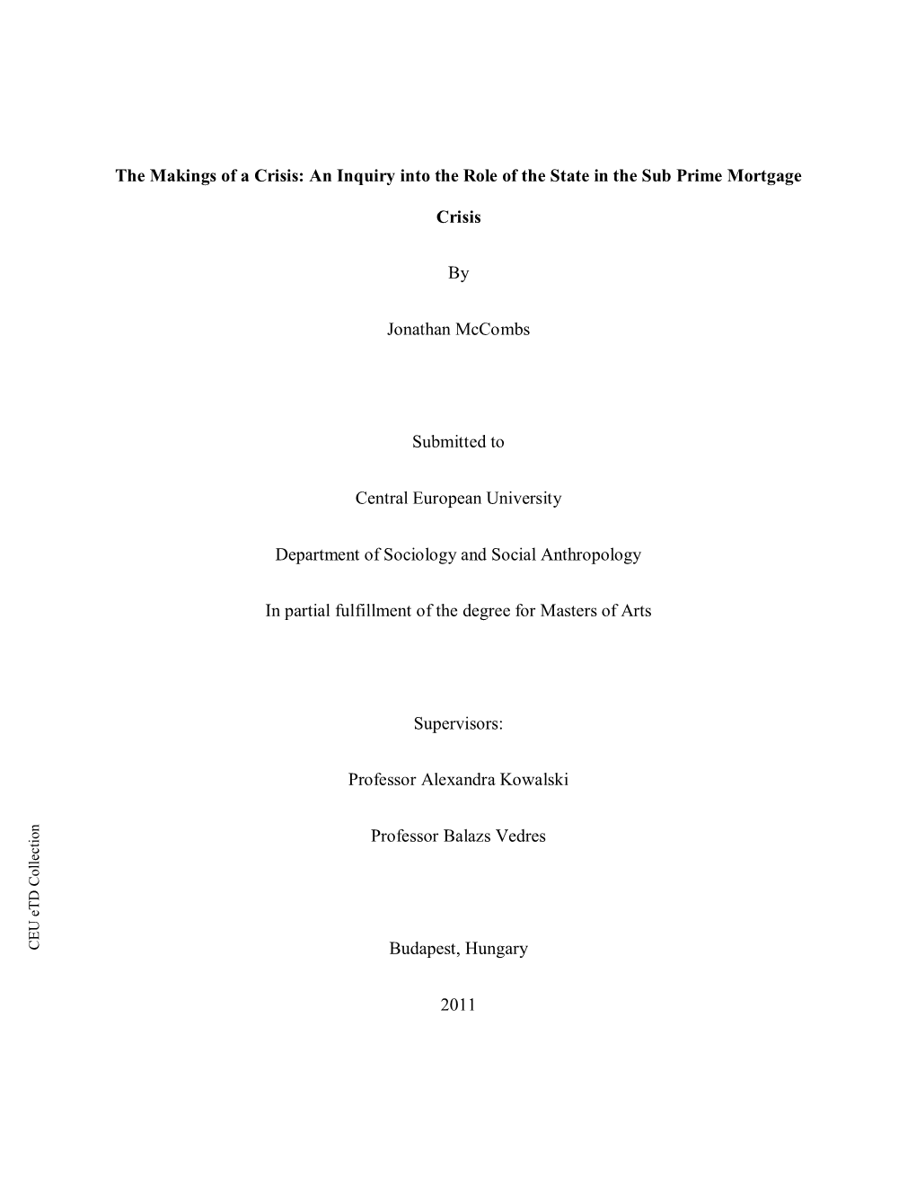 An Inquiry Into the Role of the State in the Sub Prime Mortgage Crisis