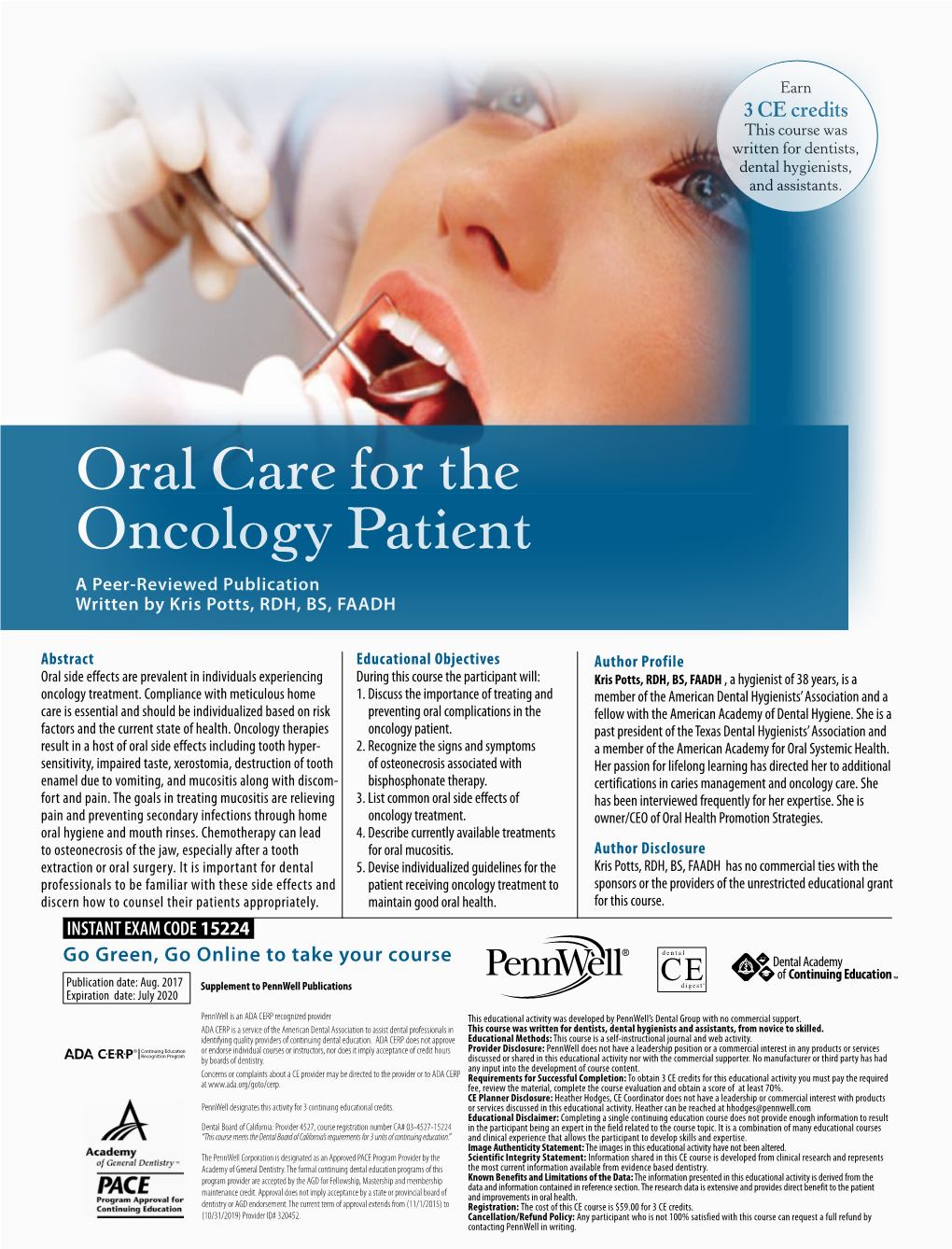Oral Care for the Oncology Patient a Peer-Reviewed Publication Written by Kris Potts, RDH, BS, FAADH
