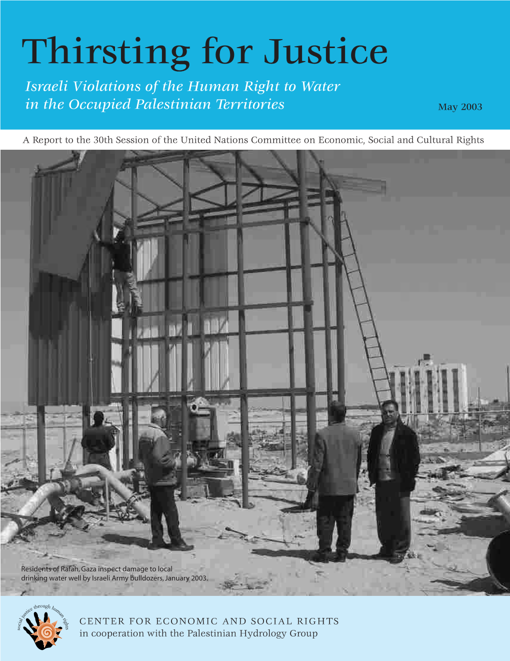 Thirsting for Justice Israeli Violations of the Human Right to Water in the Occupied Palestinian Territories May 2003