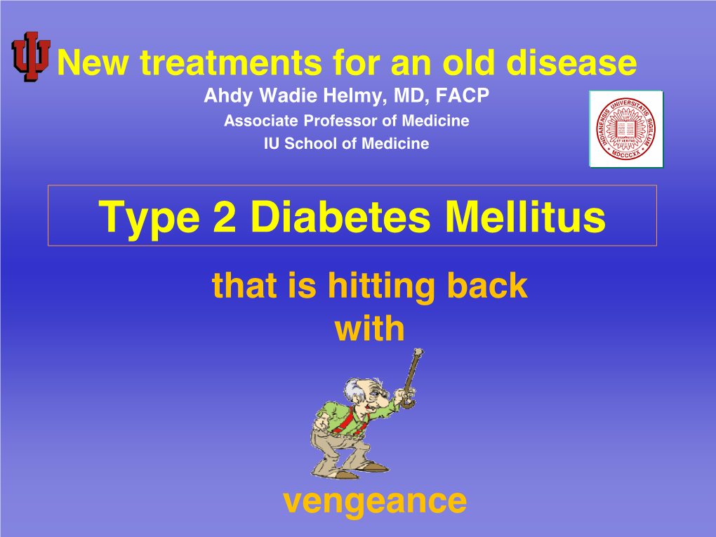 Type 2 Diabetes Mellitus That Is Hitting Back With