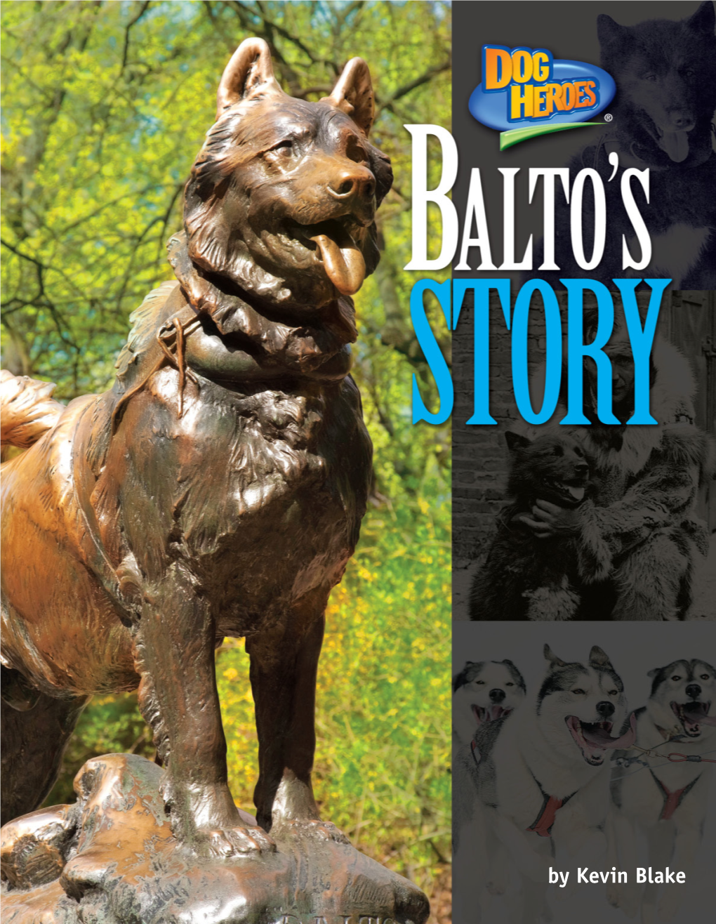 By Kevin Blake [Intentionally Left Blank] ® Balto’S Story